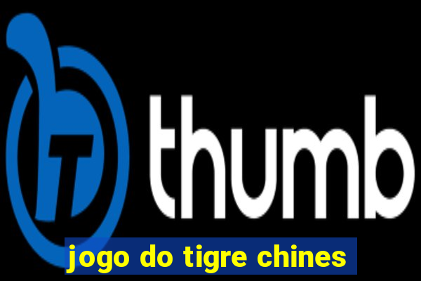 jogo do tigre chines